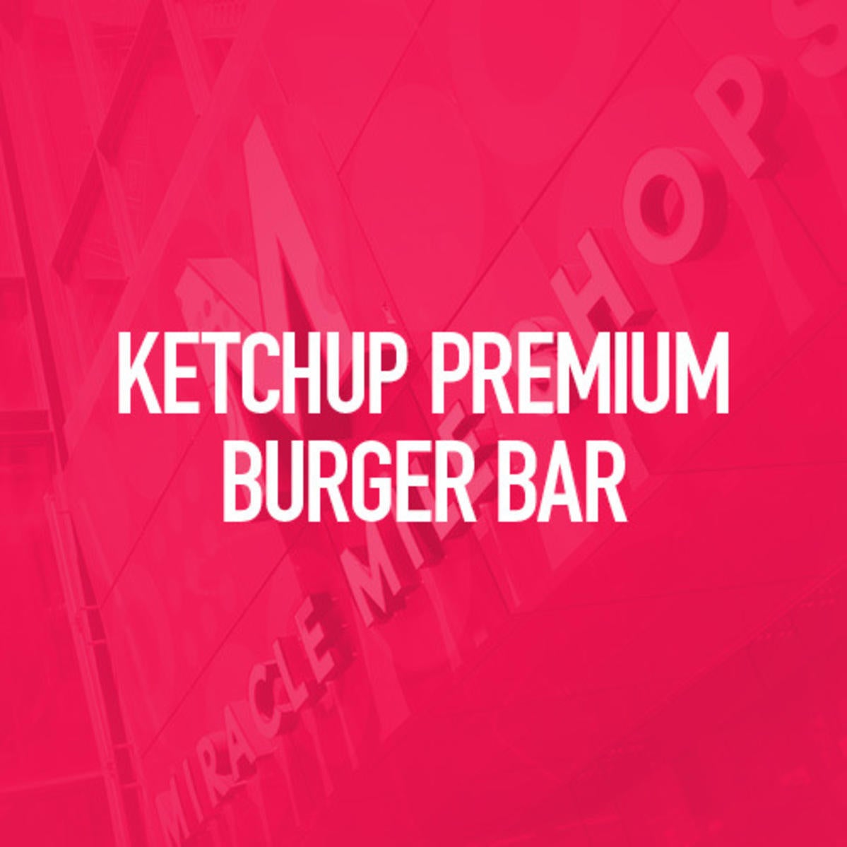 Ketchup Premium Burger Bar Miracle Mile Shops, Las Vegas