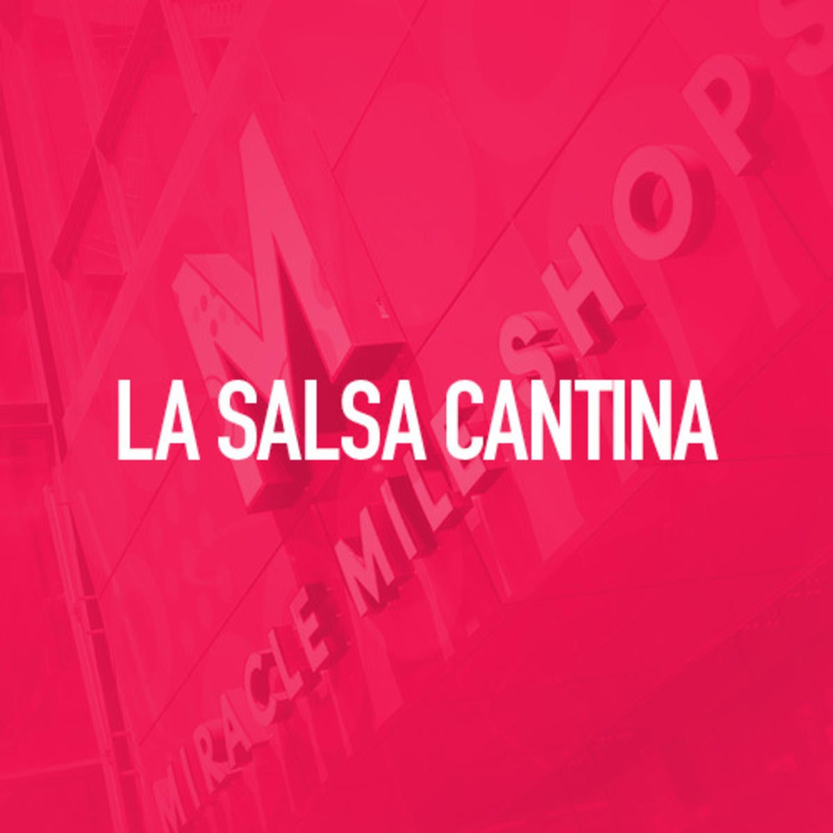 La Salsa Cantina | Miracle Mile Shops, Las Vegas